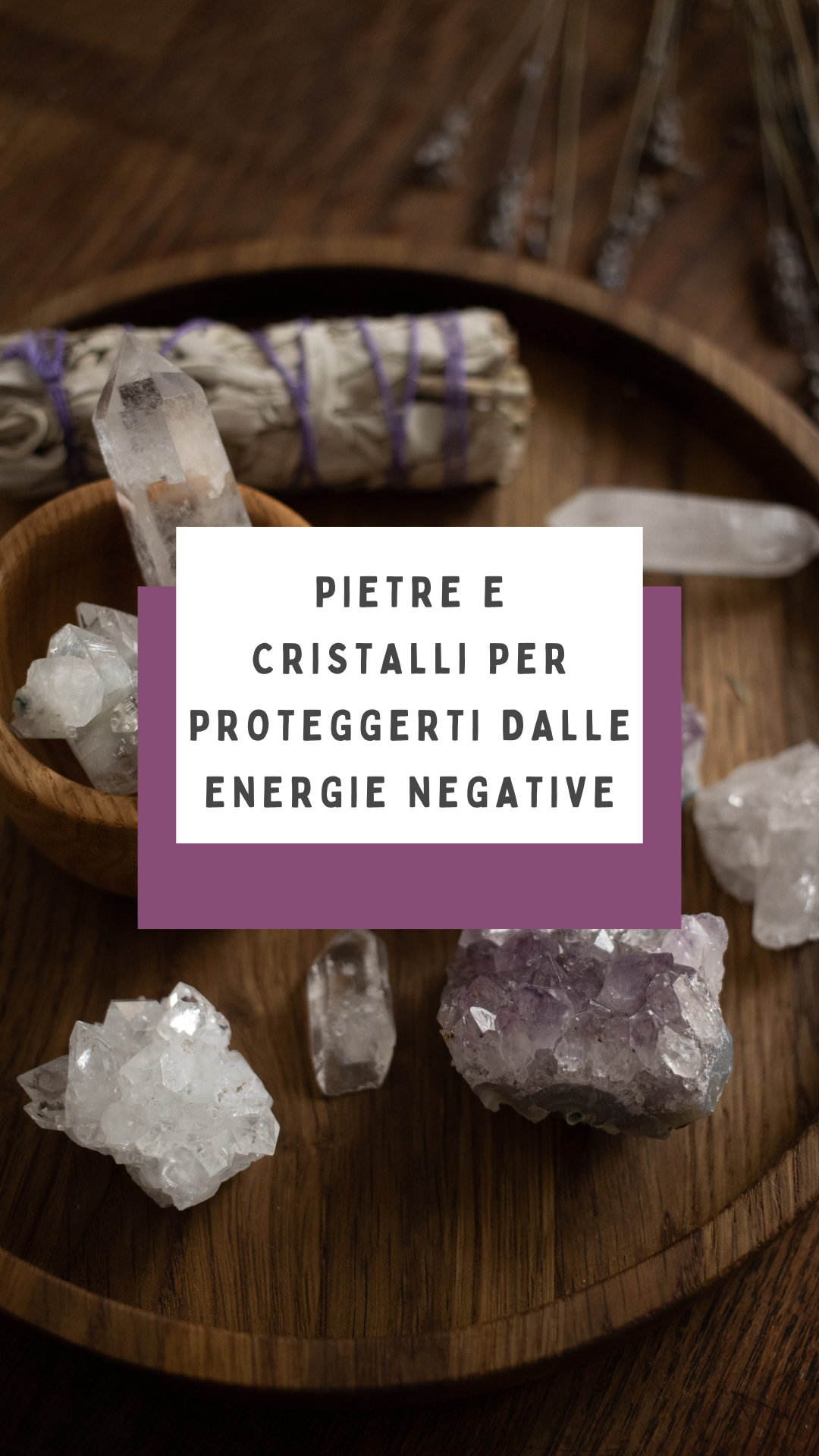Pietre e cristalli per proteggerti dalle energie negative