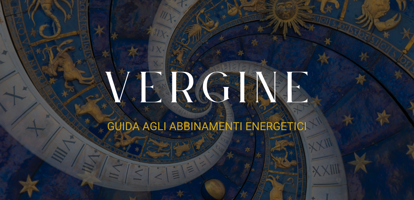 Guida agli abbinamenti energetici: cristalli della Vergine