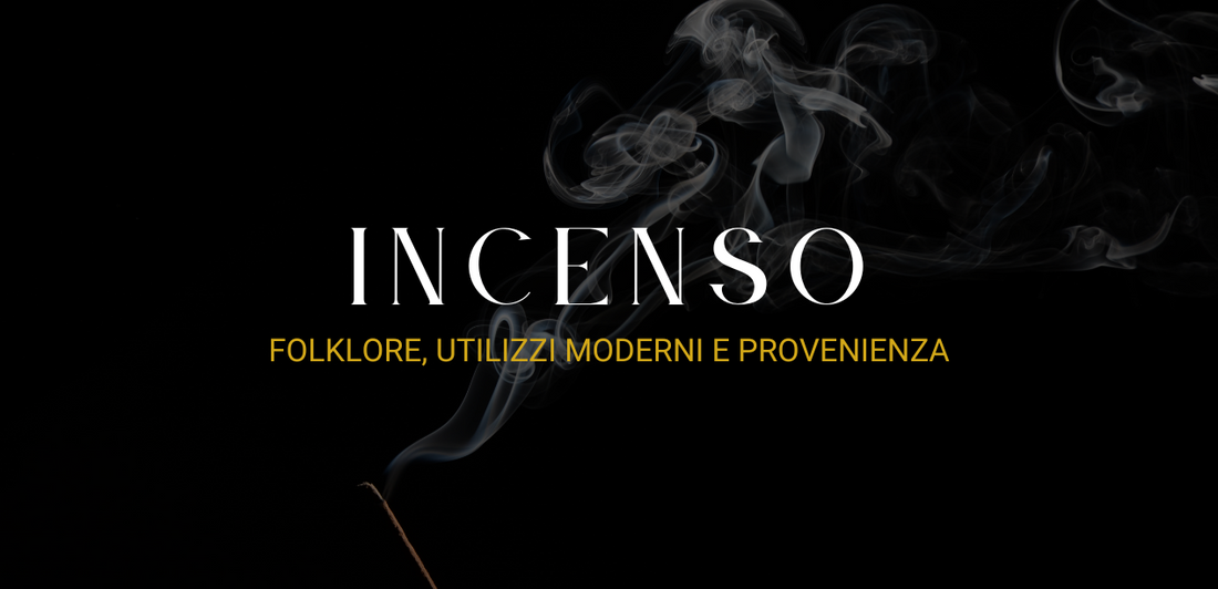 Incenso: folklore, utilizzi moderni e provenienza