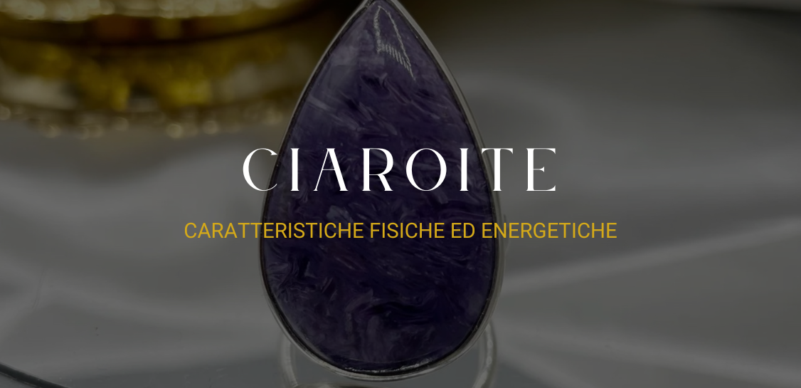 Ciaroite: caratteristiche fisiche ed energetiche