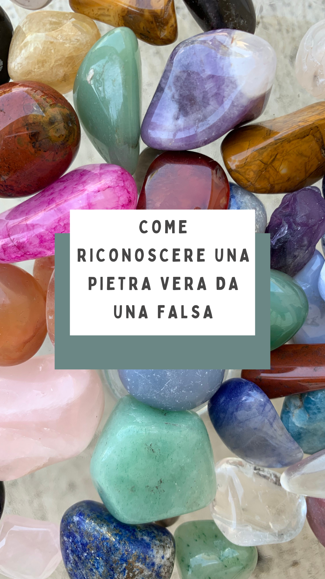 Come riconoscere una pietra vera da una falsa?