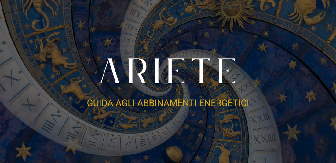 Guida agli abbinamenti energetici: cristalli dell’Ariete