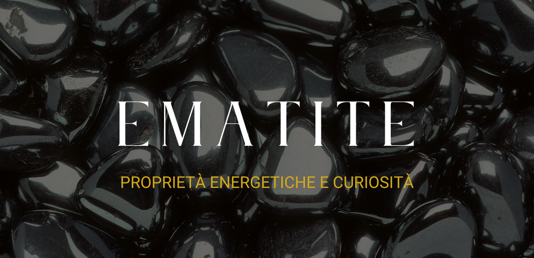 Ematite: proprietà energetiche e curiosità