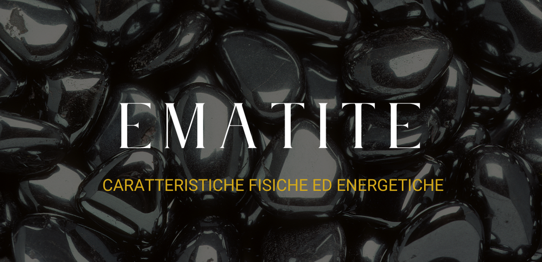 Ematite: caratteristiche fisiche ed energetiche