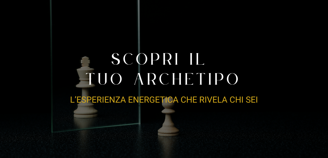 Scopri il tuo Archetipo: l'evento esclusivo a Treviglio