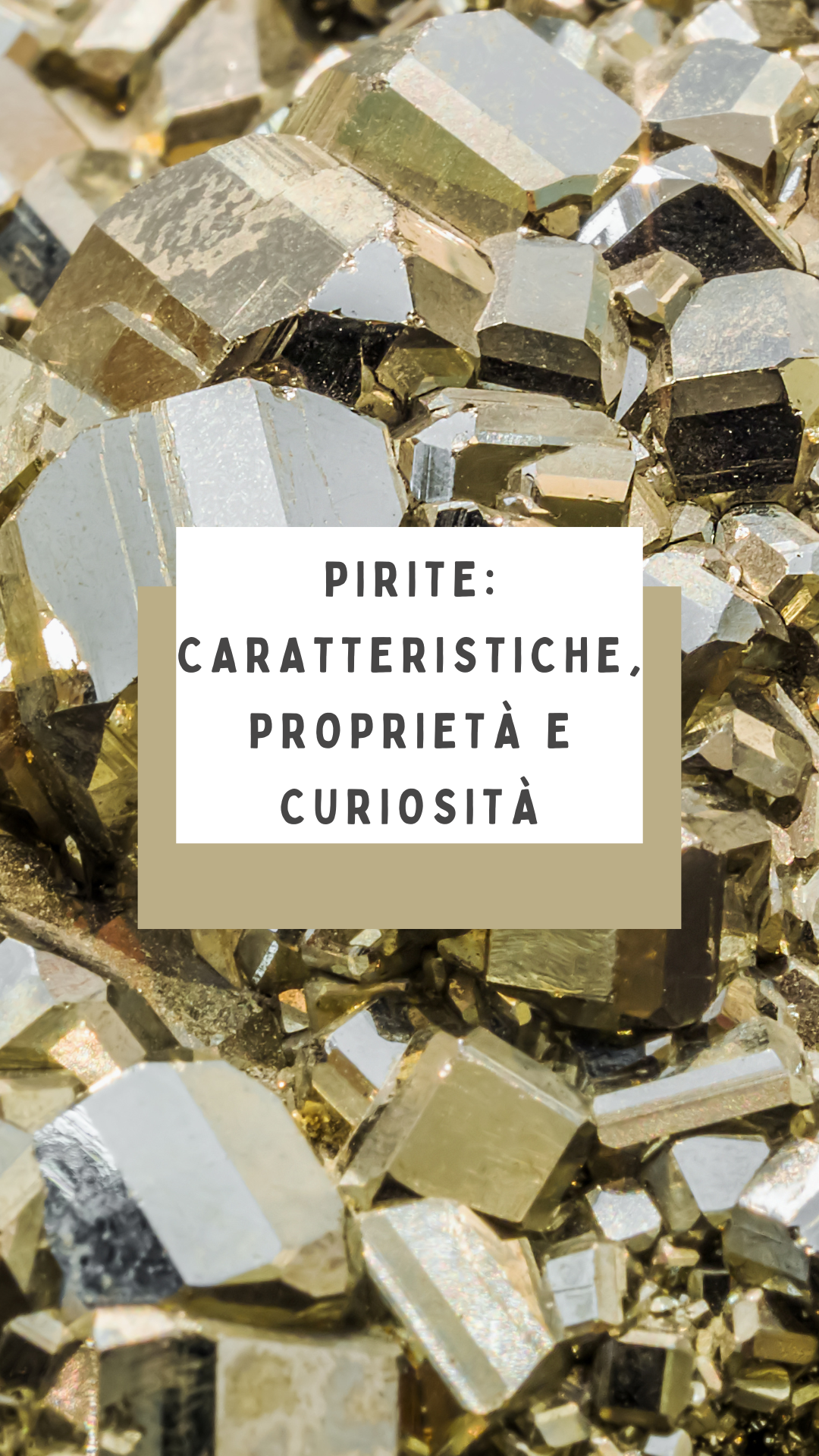 Pirite: caratteristiche, proprietà e curiosità