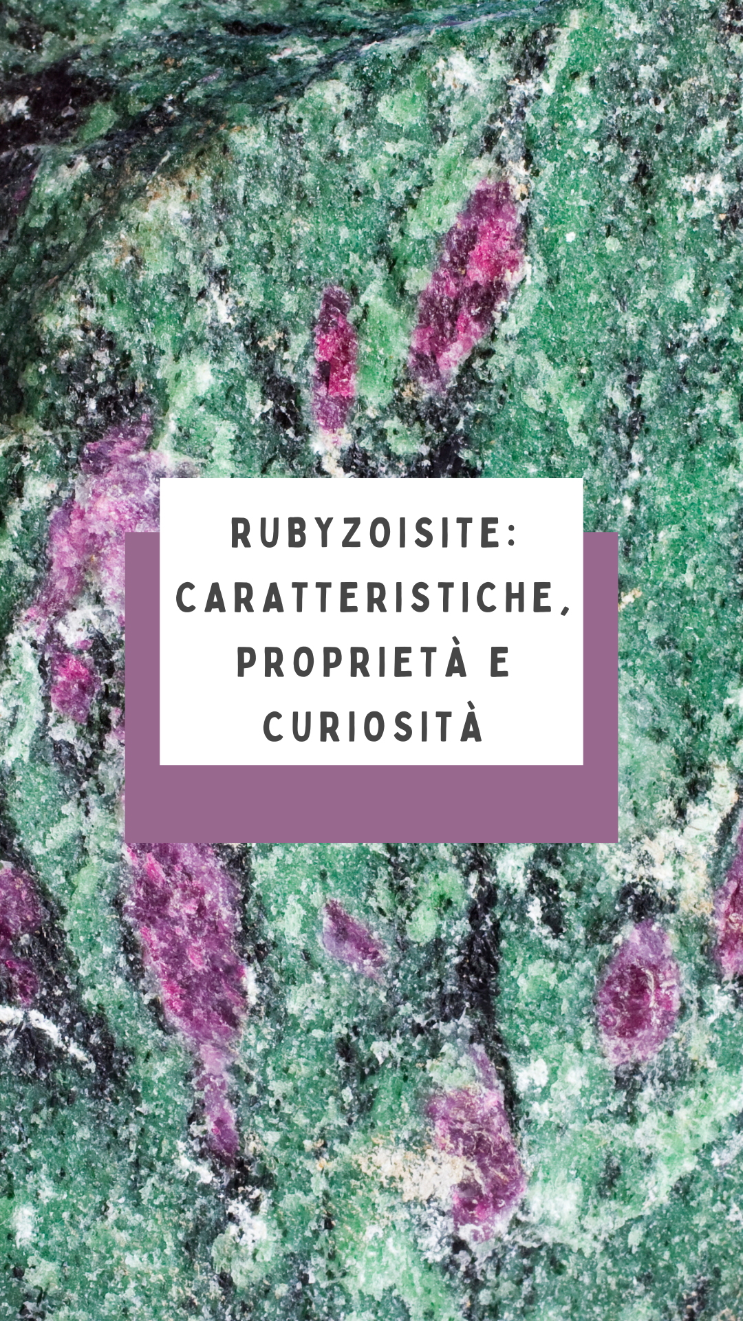 Rubyzoisite: caratteristiche, proprietà e curiosità