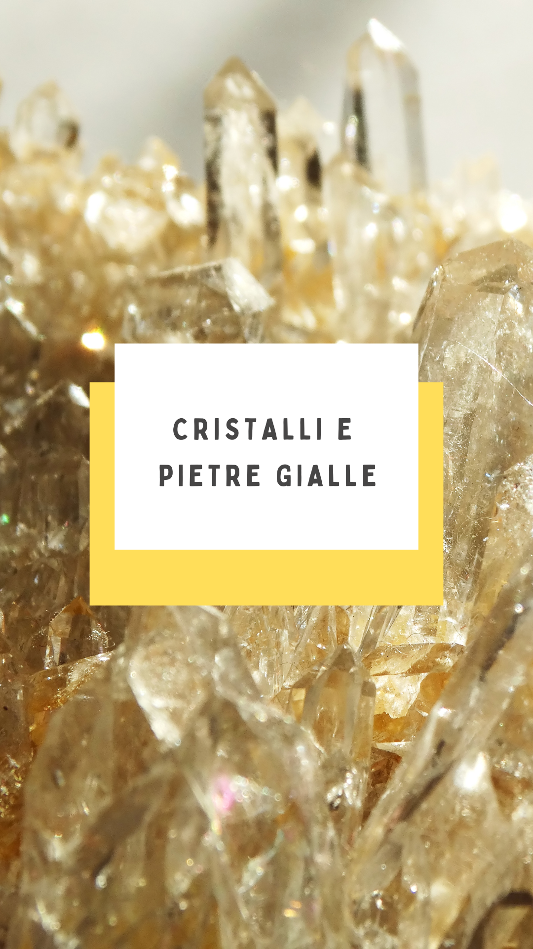 Cristalli e pietre gialle
