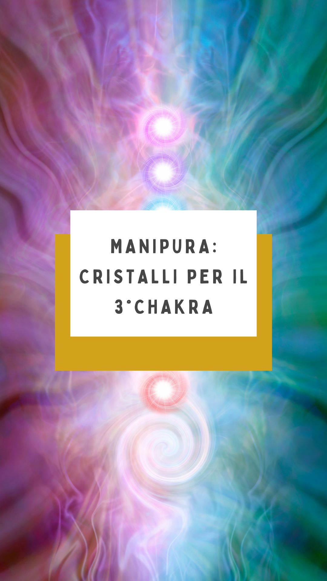 I cristalli per il 3° Chakra