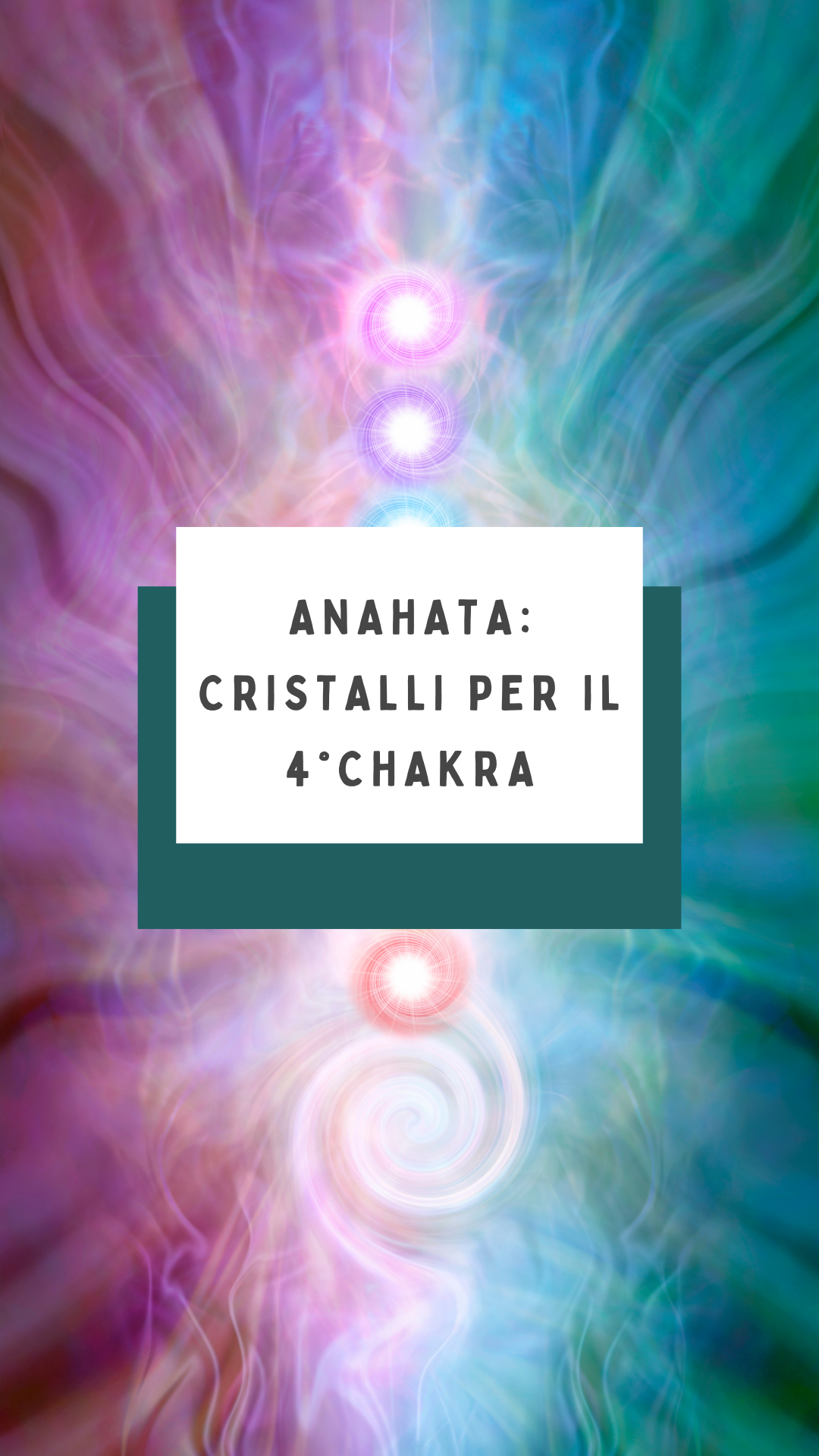 I cristalli per il 4° Chakra