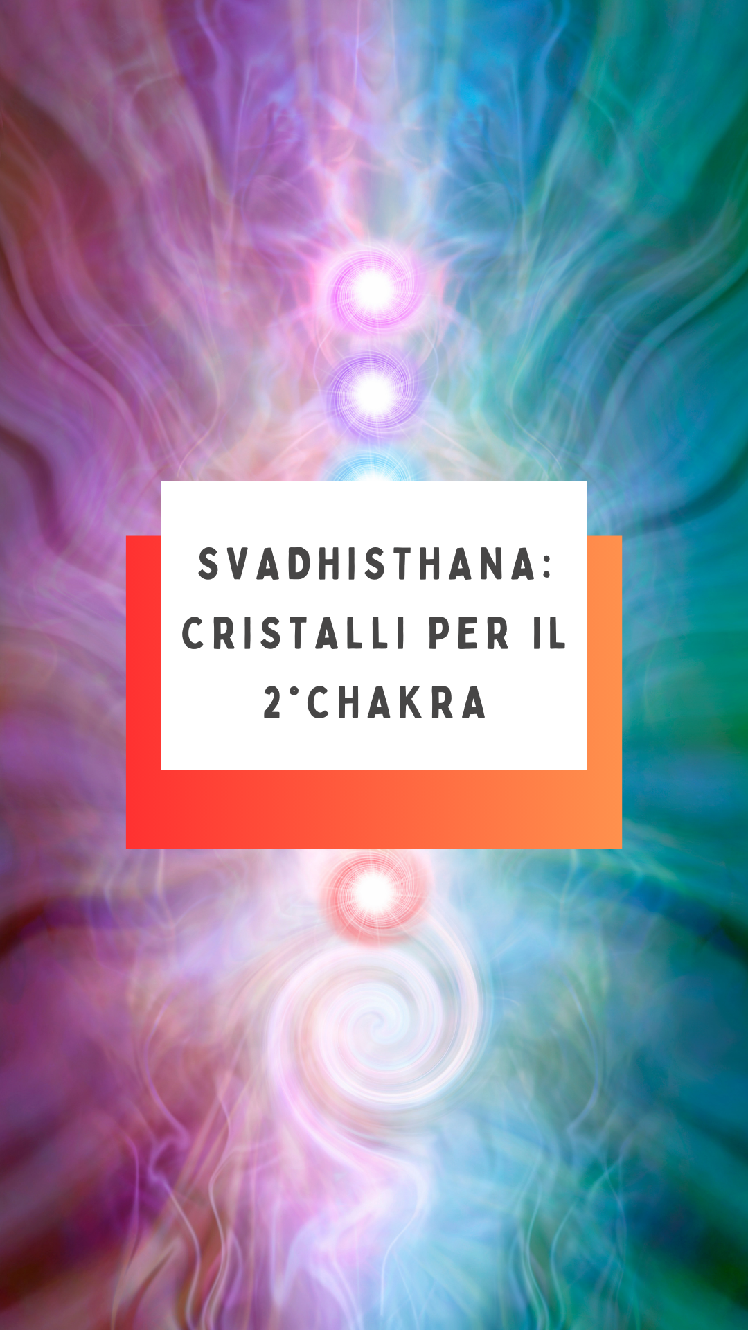 Cristalli per il 2°Chakra