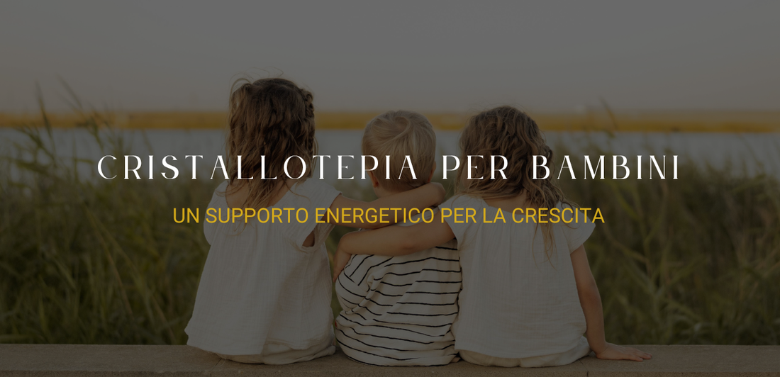 Cristalloterapia per bambini