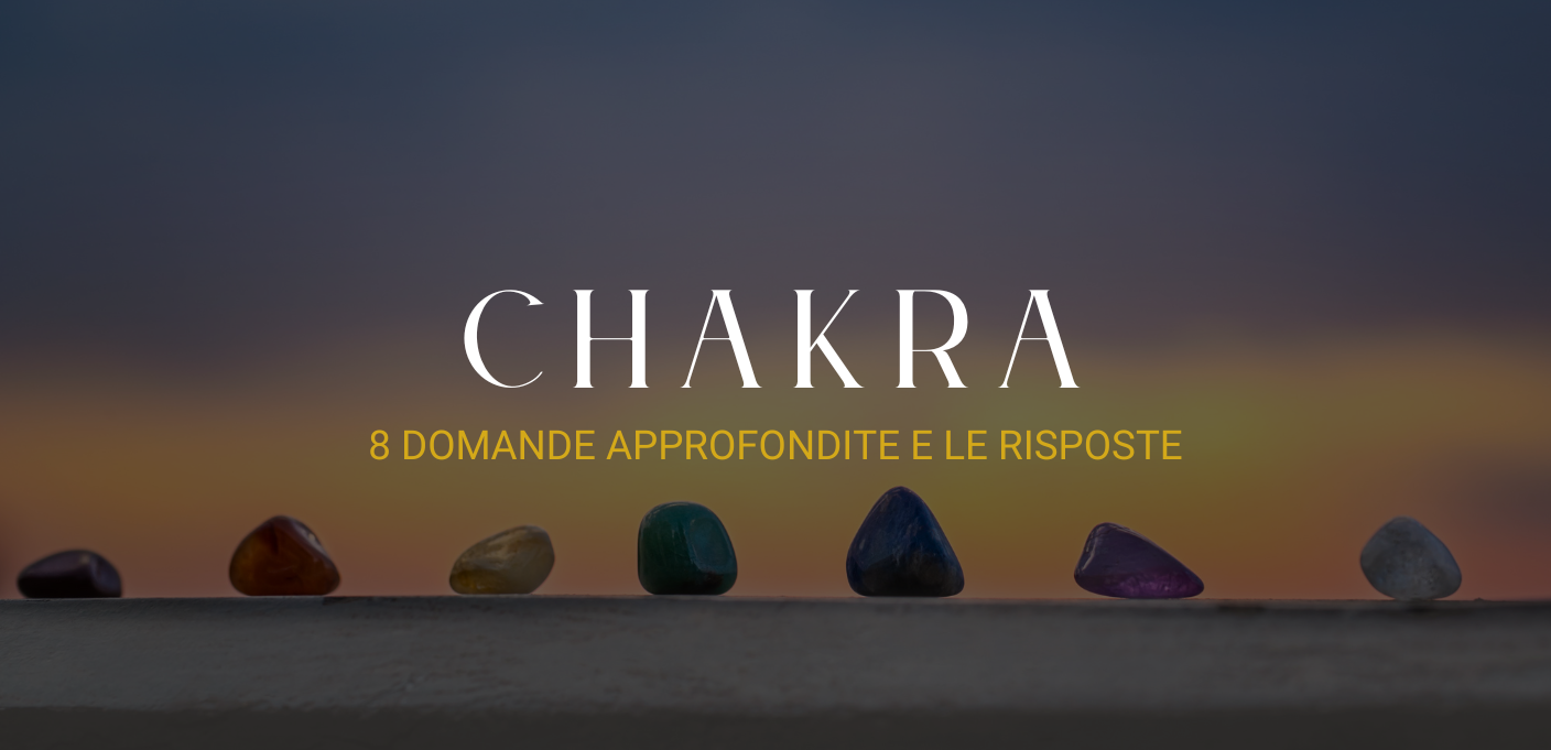 8 domande approfondite sui chakra