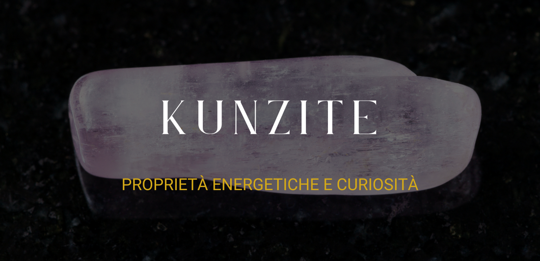 Kunzite: proprietà energetiche e curiosità