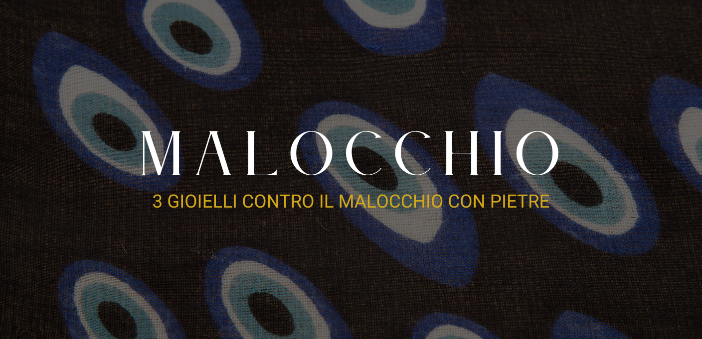 3 gioielli contro il malocchio con pietre naturali