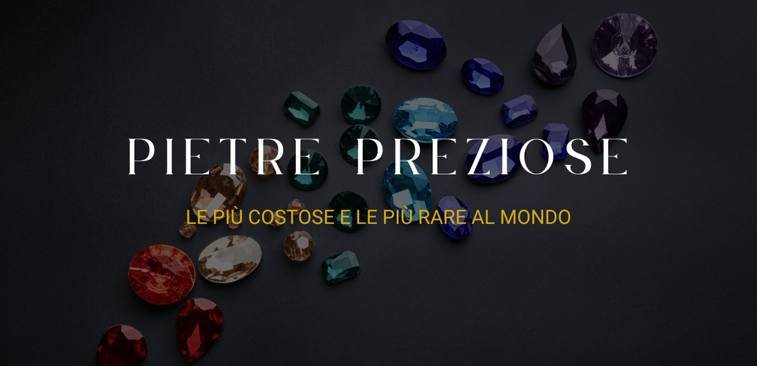 Quali sono le pietre più preziose?